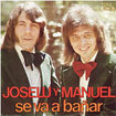 JOSELU Y MANUEL / Se Va A Banar / Chi-Chi-Po-Po